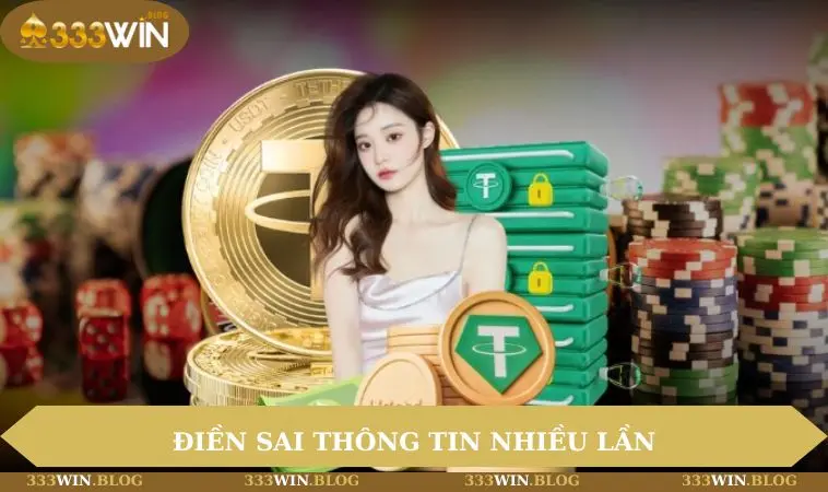 đăng nhập 333WIN 3 Điền sai thông tin nhiều lần