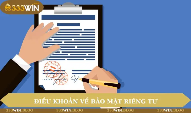 Điều khoản sử dụng 333WIN 3 Điều khoản về bảo mật riêng tư