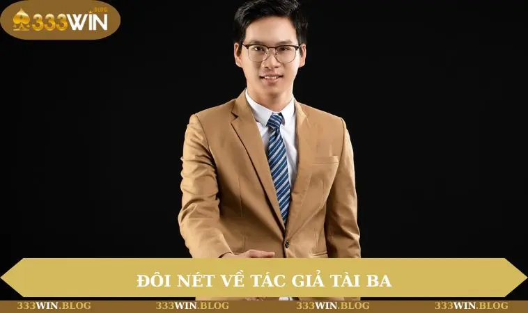 Đôi nét về tác giả tài ba