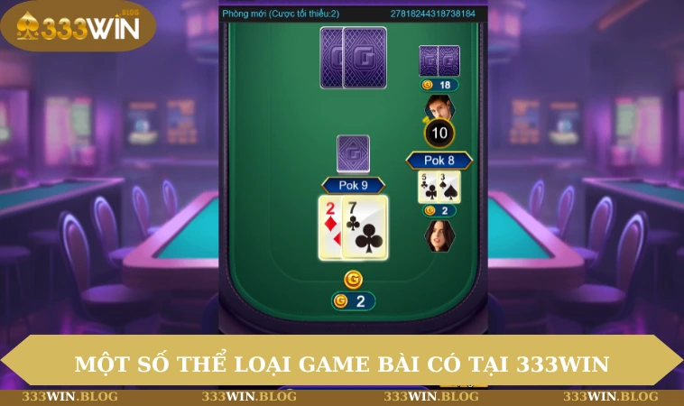 Game bài 333WIN 2 Một số thể loại game bài có tại 333WIN