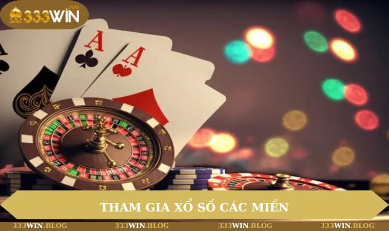 Giới thiệu 333WIN 3 Tham gia xổ số các miền