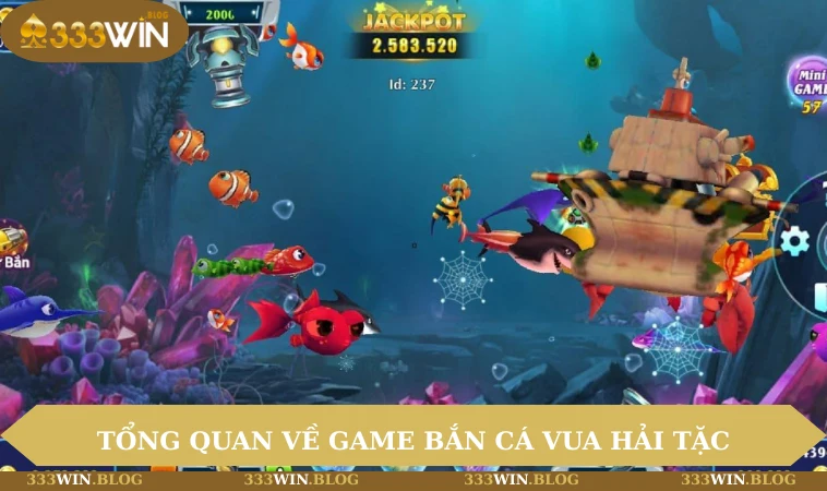 Bắn Cá Vua Hải Tặc - Game Đổi Thưởng Hấp Dẫn Nhất Hiện Nay 1 Tổng quan về game bắn cá vua hải tặc